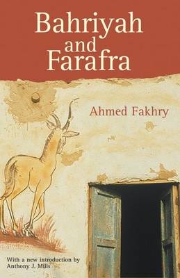 Bahriyah and Farafra - Ahmed Fakhry