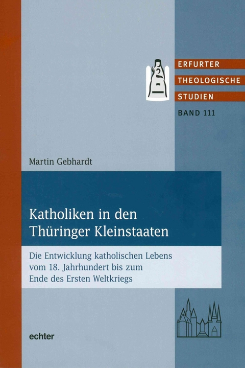 Katholiken in den Thüringer Kleinstaaten -  Martin Gebhardt