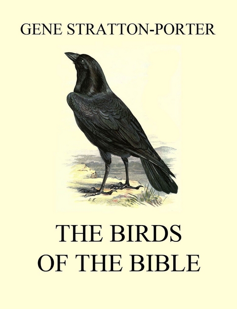 The Birds of the Bible - Gene Stratton-Porter