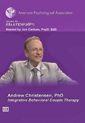 Integrative Behavioral Couple Therapy - Andrew Christensen