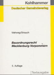 Bauordnungsrecht Mecklenburg-Vorpommern - Bernd Viehweg, Peter Strauch