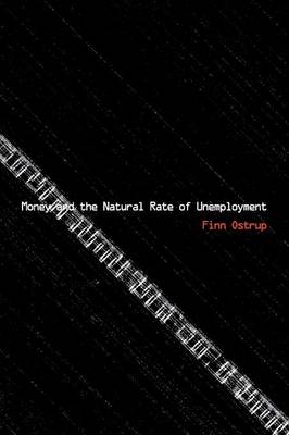 Money and the Natural Rate of Unemployment - Finn Ostrup