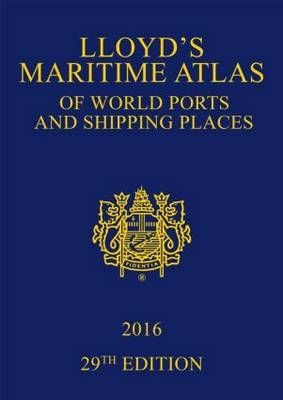 Lloyd's Maritime Atlas of World Ports and Shipping Places 2016 - 