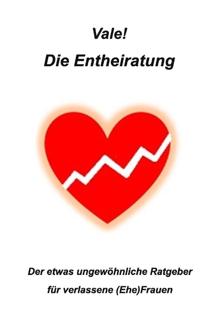 Die Entheiratung - Vale! Vale!