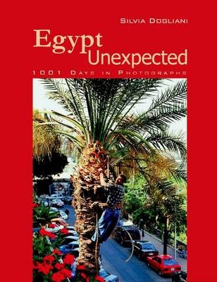 Egypt Unexpected - Silvia Dogliani