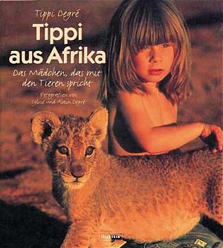 Tippi aus Afrika - Tippi Degré