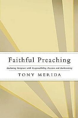 Faithful Preaching - Tony Merida