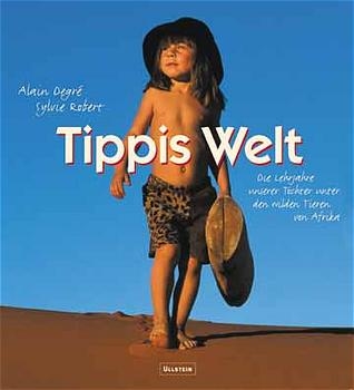 Tippis Welt - Alain Degre, Sylvie Robert