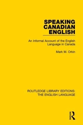 Speaking Canadian English - Mark M. Orkin