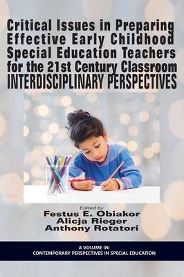 Critical Issues in preparing Effective Early Childhood Special Education Teachers for the 21st Century Classroom - 