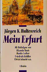 Mein Erfurt - Jürgen K Hultenreich