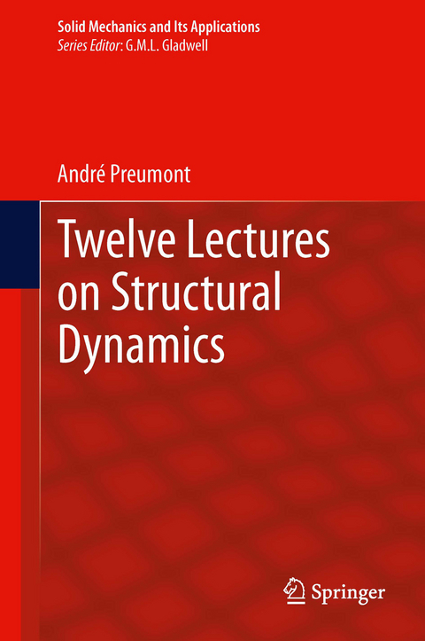 Twelve Lectures on Structural Dynamics - André Preumont