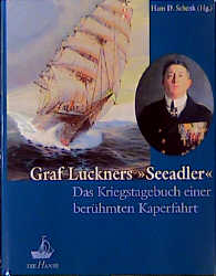 Graf Luckners 'Seeadler' - Hans D. Schenk