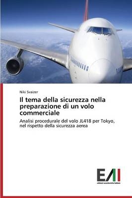 Il tema della sicurezza nella preparazione di un volo commerciale - Niki Svaizer