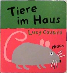 Tiere im Haus - Lucy Cousins