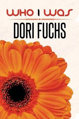 Who I Was - Dori Fuchs