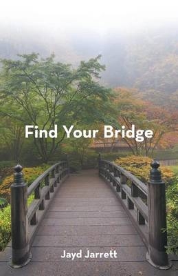 Find Your Bridge - Jayd Jarrett