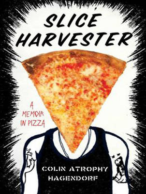 Slice Harvester - Colin Atrophy Hagendorf