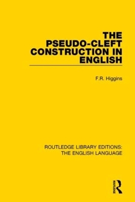 The Pseudo-Cleft Construction in English - F. R. Higgins