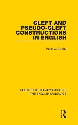 Cleft and Pseudo-Cleft Constructions in English - Peter Collins