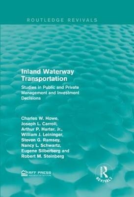 Inland Waterway Transportation - Charles W. Howe, Joseph L. Carroll, Jr. Hurter  Arthur P., William J. Leininger, Steven G. Ramsey