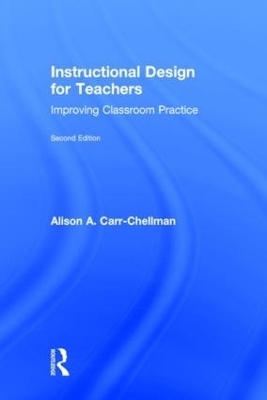 Instructional Design for Teachers - Alison A. Carr-Chellman