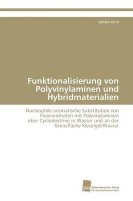 Funktionalisierung von Polyvinylaminen und Hybridmaterialien - Isabelle Roth