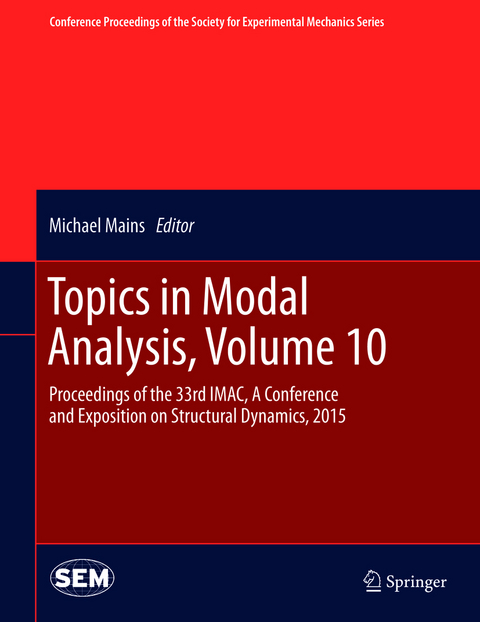 Topics in Modal Analysis, Volume 10 - 