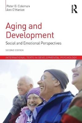 Aging and Development - Peter G. Coleman, Ann O'hanlon