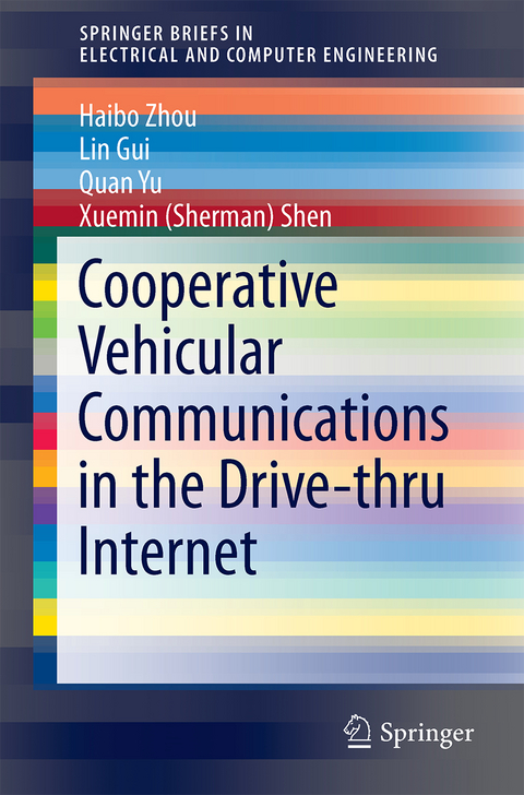 Cooperative Vehicular Communications in the Drive-thru Internet - Haibo Zhou, Lin Gui, Quan Yu, Xuemin (Sherman) Shen