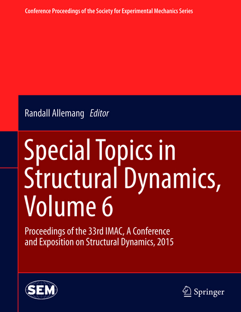 Special Topics in Structural Dynamics, Volume 6 - 