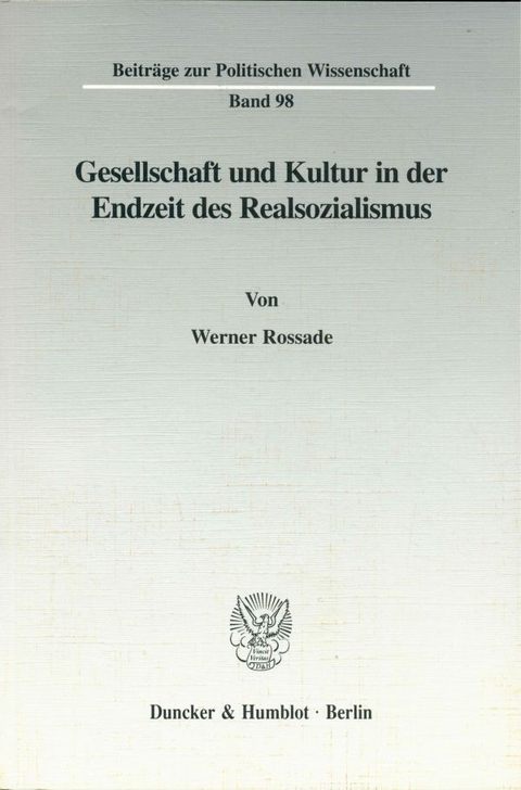 Gesellschaft und Kultur in der Endzeit des Realsozialismus. - Werner Rossade