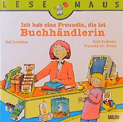 Ich hab eine Freundin, die ist Buchhändlerin - Birgit Bergander, Franziska von Strotha
