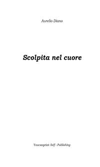 Scolpita nel cuore - Aurelio Diano