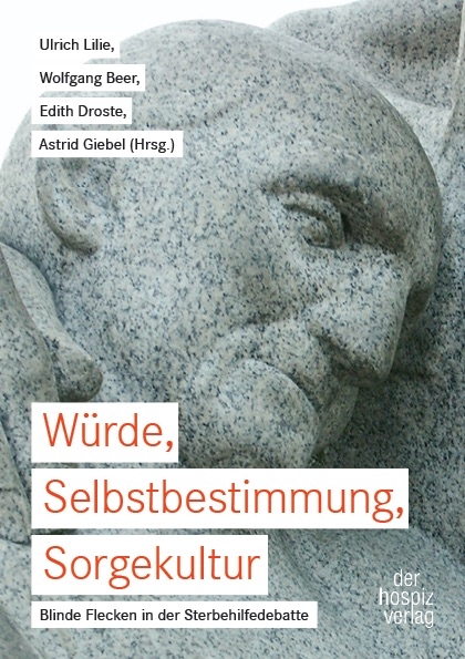 Würde, Selbstbestimmung, Sorgekultur - 