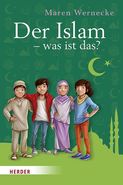 Der Islam - was ist das? - Maren Wernecke