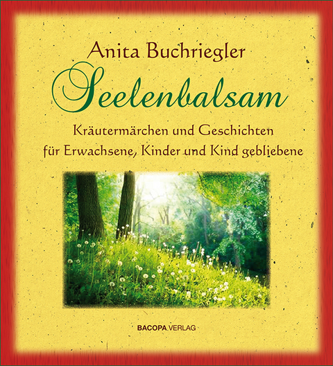 Seelenbalsam - Anita Buchriegler
