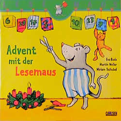 Advent mit der Lesemaus - Eva Bade, Martin Weller, Miriam Tschubel