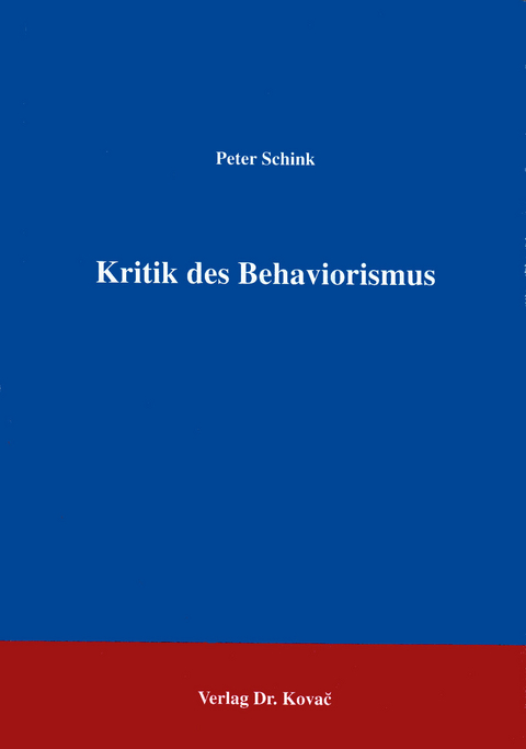 Kritik des Behaviorismus - Peter Schink