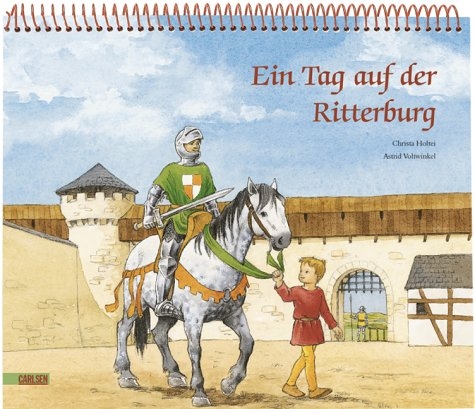 Ein Tag auf der Ritterburg - Christa Holtei