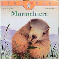 Murmeltiere - Ria Gersmeier, Andrea Hebrock