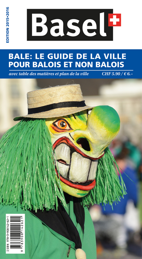 Bâle: Le Guide de la Ville pour Bâlois et non Bâlois 2015-2016 - Christiane Widmer