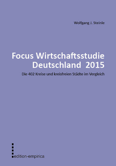 Focus Wirtschaftsstudie Deutschland 2015 - Wolfgang J. Steinle