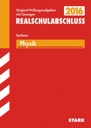 Abschlussprüfung Oberschule Sachsen - Physik Realschulabschluss - Bernd Liebau