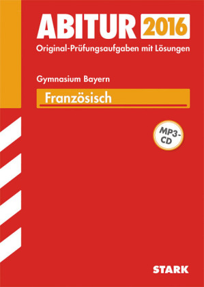 Abiturprüfung Bayern - Französisch - Simone Bernklau, Thomas Bernklau, Adelbert Schweiger