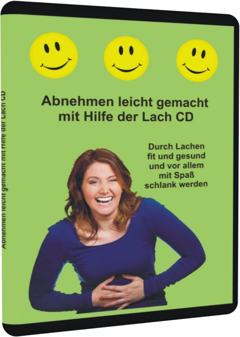 Abnehmen leicht gemacht mit Hilfe der Lach CD - Sigrid Hornstein