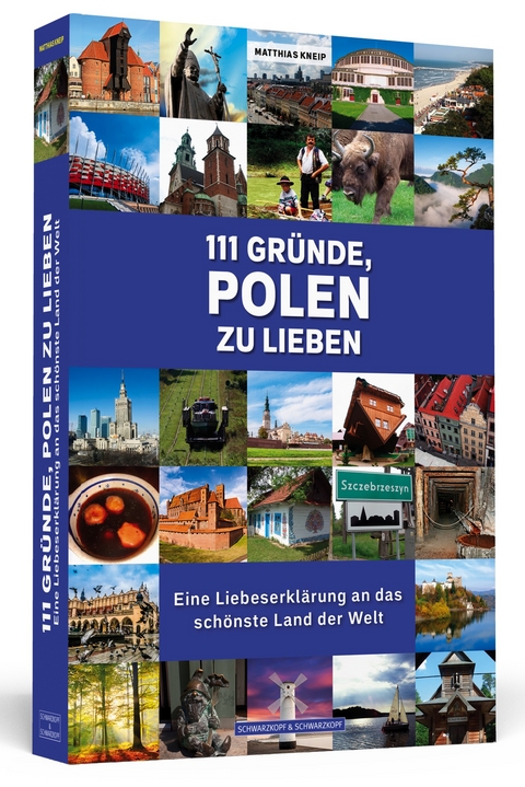 111 Gründe, Polen zu lieben - Matthias Kneip