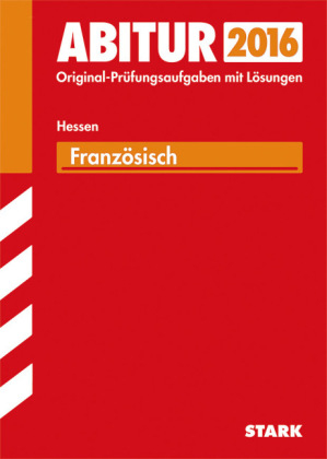 Abiturprüfung Hessen - Französisch GK/LK - Hella König, Charline Gerull, Tanja Hepperle, Edgar Schäfer, Malika Schreiber, Alexandra Treml, Sandra Krä, Sandra Weißert