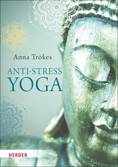 Anti-Stress-Yoga - Anna Trökes