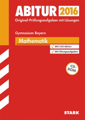 Abiturprüfung Bayern - Mathematik - Sybille Reimann, Ewald Bichler